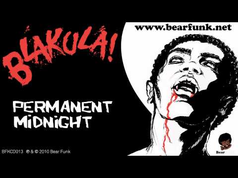 Blakula! - Permanent Midnight