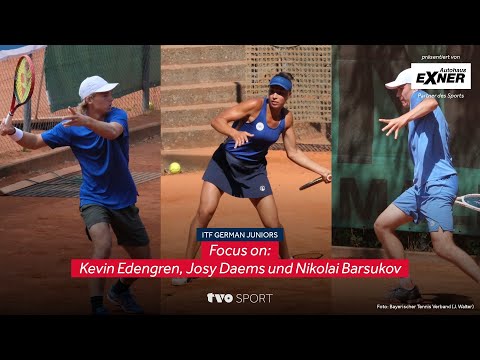 #SportFlash: ITFGermanJuniors - Josy Daems, Nikolai Barsukov & Kevin Edengren im Portrait