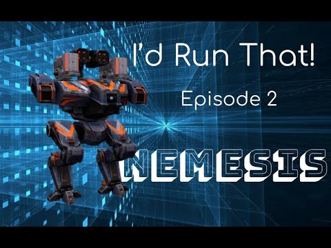 (War Robots) I’d Run That! Episode 2 - NEMESIS