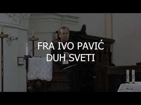 Fra Ivo Pavić - Duh Sveti: Krštenje u Duhu i Vatrom - šansa za Crkvu i kako oživjeti krsnu milost