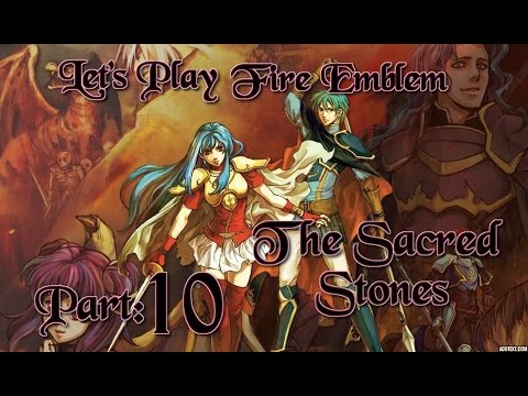 Part 10: Let's Play Fire Emblem 8, The Sacred Stones, Hard Mode - "It's a trap"