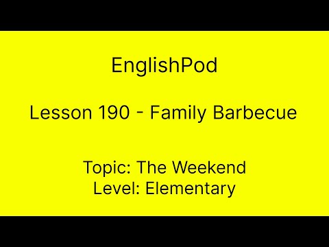 EnglishPod 190 - Family Barbecue