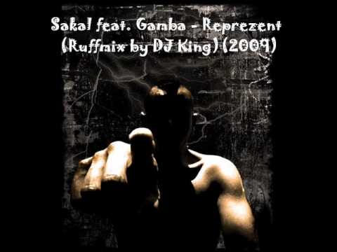 Sakal feat Gamba - Reprezent (Ruffmix by DJ King) (2009)