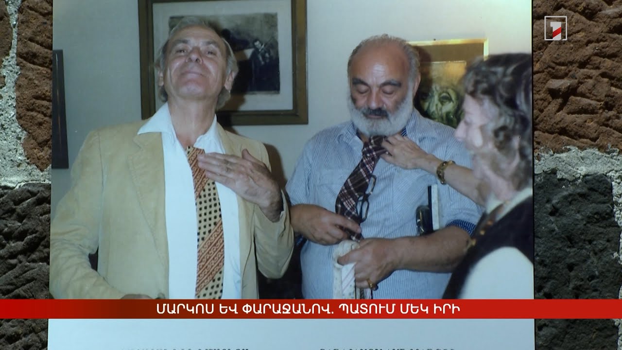 Մարկոս և Փարաջանով. Պատում մեկ իրի