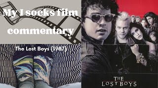 The Lost Boys (1987) — My J socks film commentary