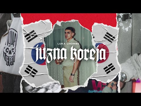 Luka Chombe - Južna Koreja 🇰🇷 (Official Video)