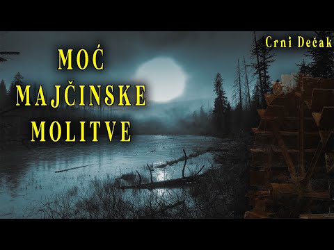 MOĆ MAJČINSKE MOLITVE - Moja horor priča (Istinita priča iz Makedonije)