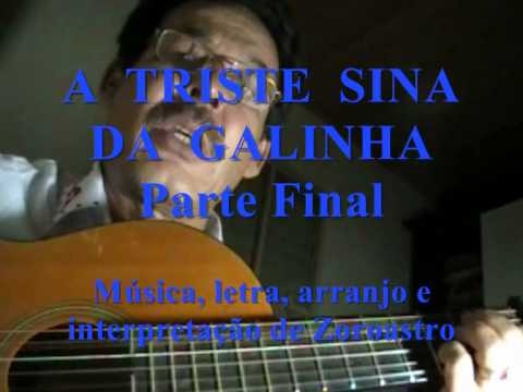 A Triste Sina Da Galinha - Parte Final…