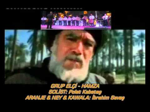 HAMZA - Grup Elçi (ARANJE & NEY & KAWALA: İbrahim Savaş)