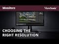 Choosing The Right Resolution