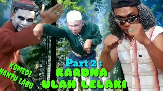 Download lagu Part 2 : ULAH LELAKI #Komedi #Ngakak #Atok_Labu mp3