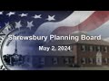 Shrewsbury Planning Board - May 2, 2024