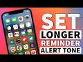 How To Set Longer Reminder Alert Tone On IPhone I IPhone Reminder Notification Sound