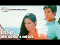 PBN 39 | Như Quỳnh & Thế Sơn - Bọt Biển (Official Music Video)