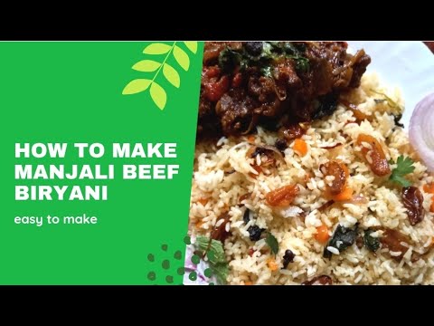 How to make Maanjaali beef biriyani