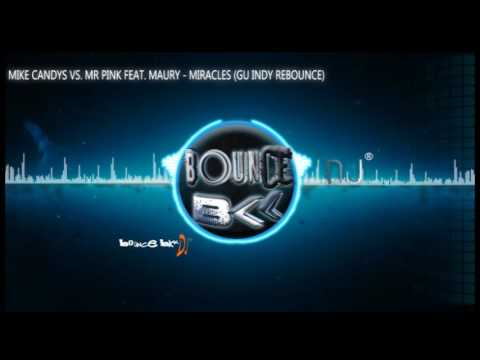 Mike Candys vs. Mr Pink feat. Maury - Miracles (Gu InDy rEBOUNCE)