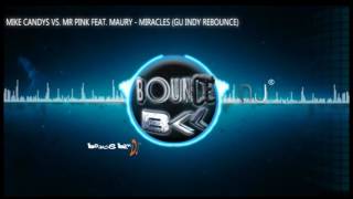 Mike Candys vs. Mr Pink feat. Maury - Miracles (Gu InDy rEBOUNCE)