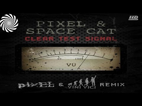 Pixel vs. Space Cat - Clear Test Signal (Pixel & Vini Vici Remix) - Teaser