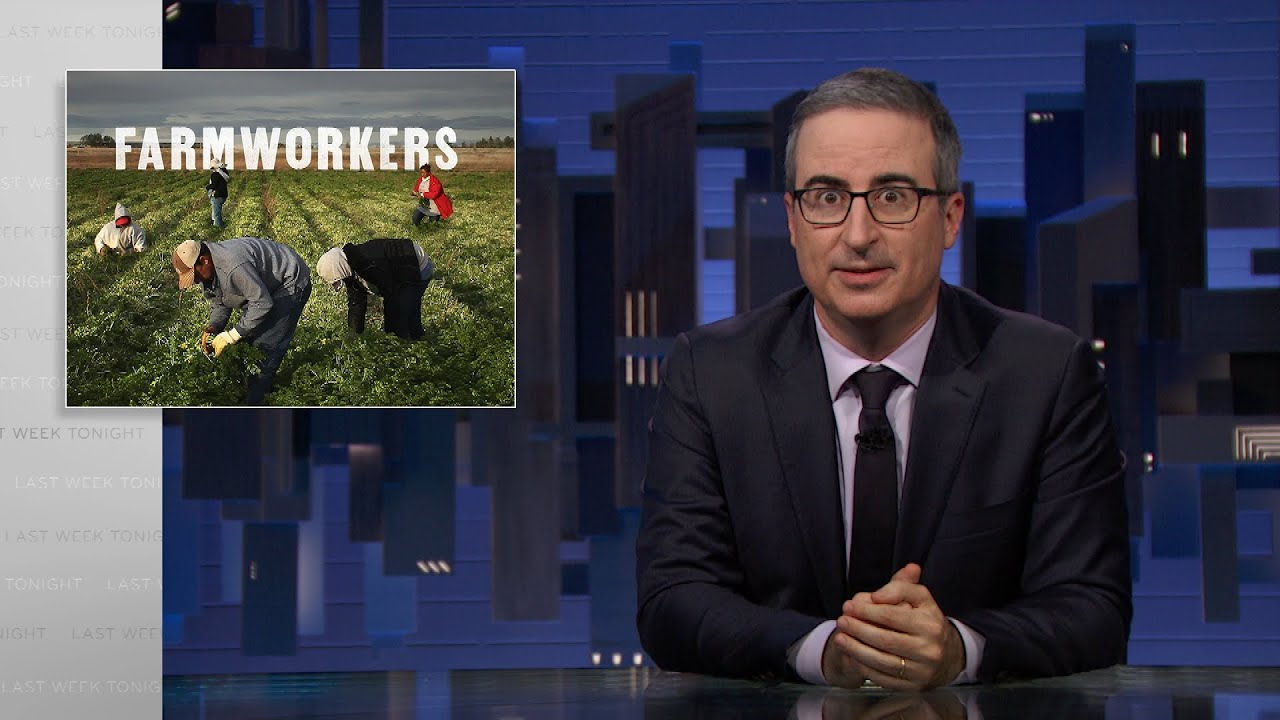 Farmworkers: Last Week Tonight with John Oliver (HBO)
