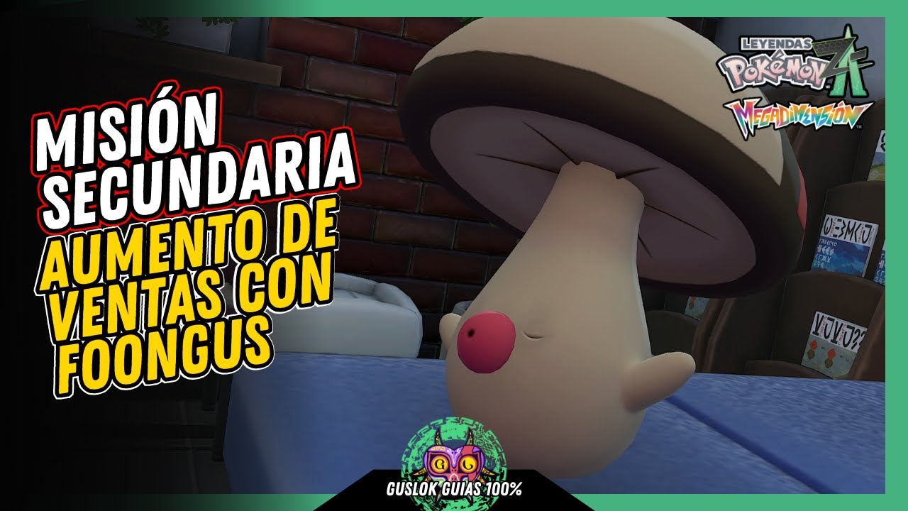 Leyendas Pokemon: Z-A Megadimension – MISIÓN SECUNDARIA 137: AUMENTO DE VENTAS CON FOONGUS GUÍA 100% Leyendas Pokemon: Z-A Megadimension – MISIÓN SECUNDARIA 137: AUMENTO DE VENTAS CON FOONGUS GUÍA 100%