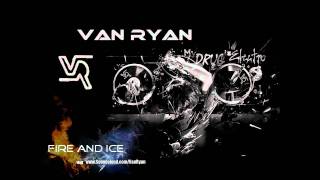 Van Ryan - Fire and Ice