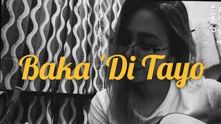 Download lagu BAKA 'DI TAYO - Short Acoustic Cover by Marie Belen mp3 Download lagu BAKA 'DI TAYO - Short Acoustic Cover by Marie Belen mp3