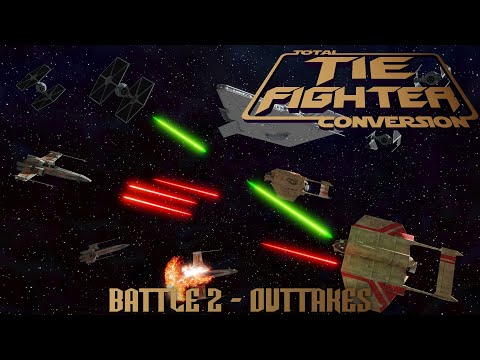 TIE Fighter Total Conversion - TFTC - Reimagined - Battle 2 - Outtakes