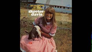 If I Ever Get To Heaven (I Won&#39;t See You) - Skeeter Davis