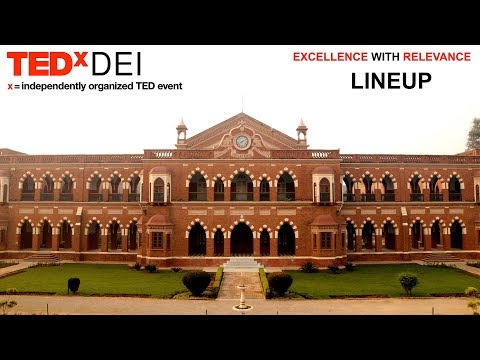 TEDxDEI Lineup | Excellence with Relevance | Dayalbagh Educational Institute