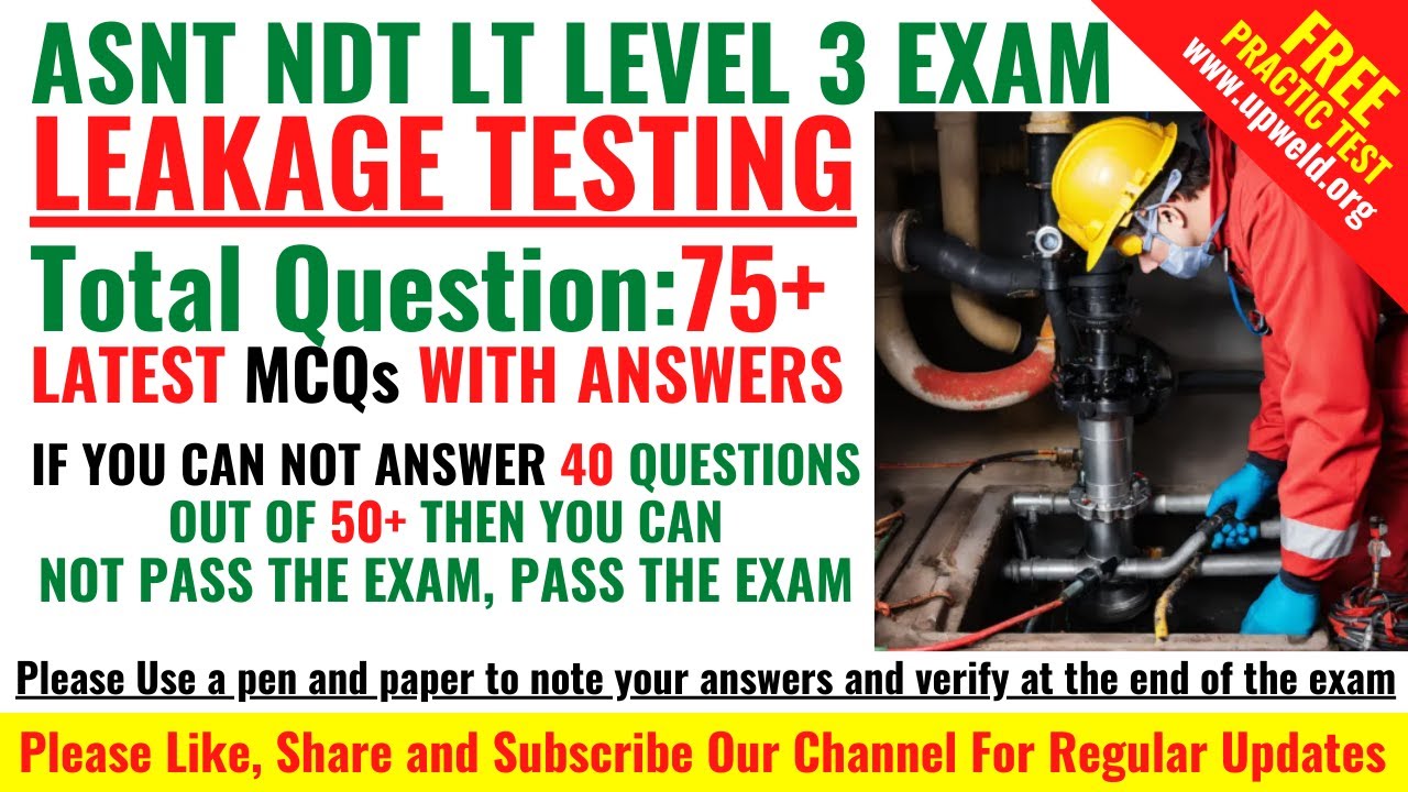 Top 75+ Latest ASNT NDT LT Level 3 Exam Questions and Answers - Leak Testing Method