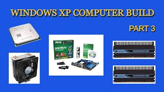 Windows XP Computer Build - Part 3