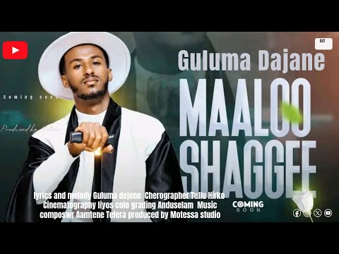 Gulumma Dajane "MAALO SHAGGEE" New Oromo Music 2017|| Maalo Shagge by Guluma dejene new music 2025