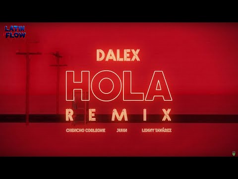 Dalex - Hola Remix ft. Lenny Tavárez, Chencho Corleone, Juhn 
