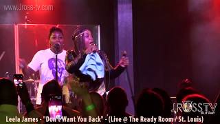 James Ross @ Leela James - &quot;Don&#39;t Want You Back&quot; - www.Jross-tv.com (St. Louis)