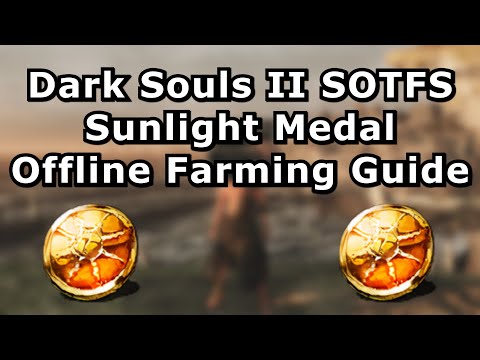 Dark Souls II SOTFS Sunlight Medal Offline Farming Guide