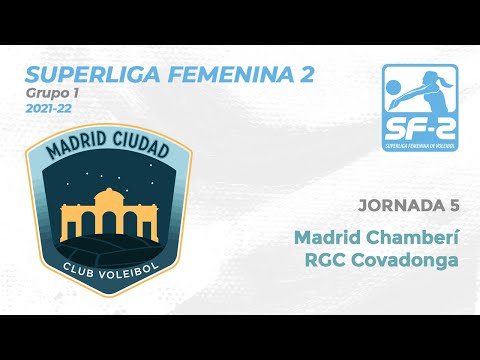 Superliga Femenina 2 21/22 | Madrid Chamberí vs CV RGC Covadonga | Jornada 5