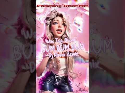Wac Toja, Guccio - BUM BUM BUM (Dj Klevex Remix)