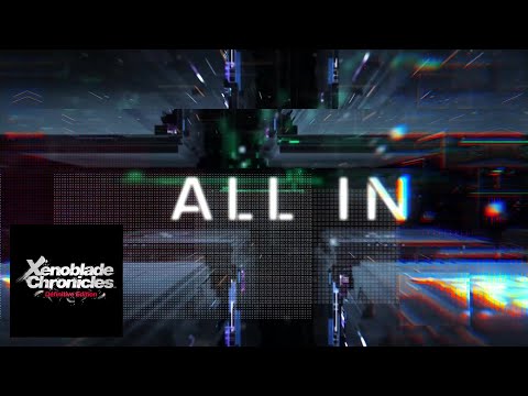 ALL IN | XENOBLADE CHRONICLES: DEFINITIVE EDITION with WADE RONSPIES