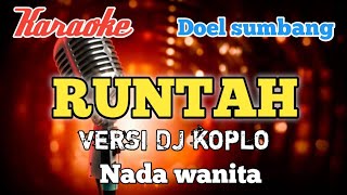 Download lagu Runtah - Karaoke DJ Koplo nada wanita mp3