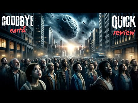 Goodbye Earth🔥🔥QUICK REVIEW🔥🔥
