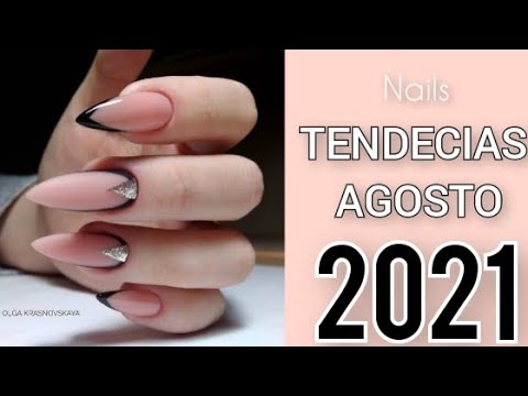 TENDECIAS UÑAS JULIO -AGOSTO 2021♥️DISEÑOS DE UÑAS 2021❤️#nails #desingnails #trendynailsq2021