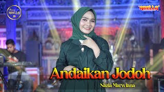 Download lagu ANDAIKAN JODOH Nazia Marwiana OM ADELLA... mp3