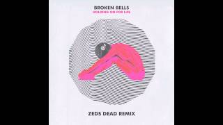 Broken Bells - &quot;Holding On For Life (Zeds Dead Remix)&quot; (Audio) | Zeds Dead