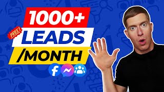 3 FREE Facebook Lead Sources That Bring 1,000+ New Leads Monthly