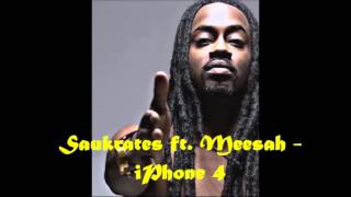 Saukrates ft. Meesah- iPhone 4