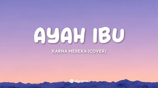 Download lagu Ayah Ibu - Karna Mereka (Cover) | Lirik Video mp3 Download lagu Ayah Ibu - Karna Mereka (Cover) | Lirik Video mp3