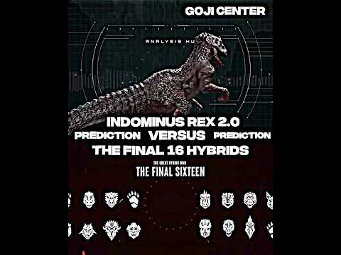 Indominus Rex 2.0(Goji center) vs The Final 16 hybrids(prediction) #fyp