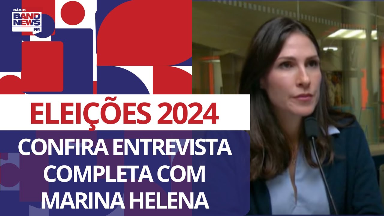 Entrevista completa com pré-candidata à prefeitura de São Paulo Marina Helena