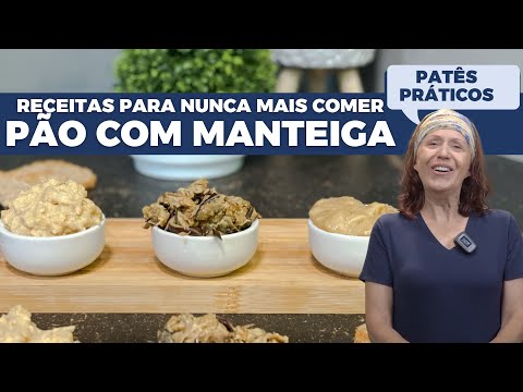 3 Receitas para NUNCA MAIS comer PÃO COM MANTEIGA | Patês super práticos