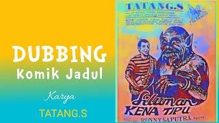 Download lagu Dubbing komik jadul SILUMAN KENA TIPU | karya Tatang. S mp3 Download lagu Dubbing komik jadul SILUMAN KENA TIPU | karya Tatang. S mp3